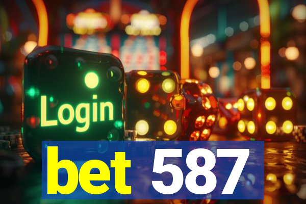 bet 587