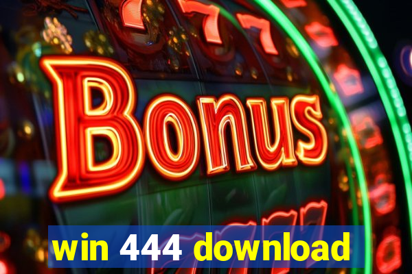 win 444 download