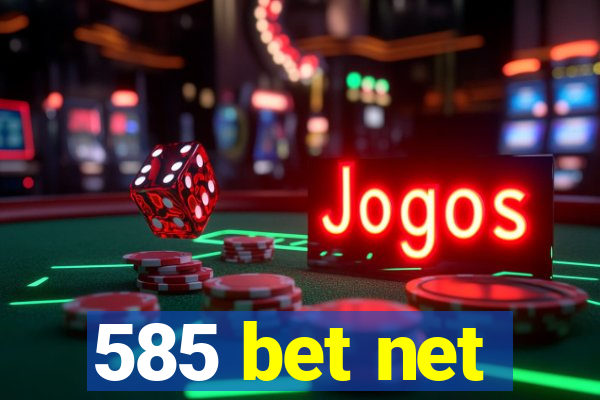 585 bet net