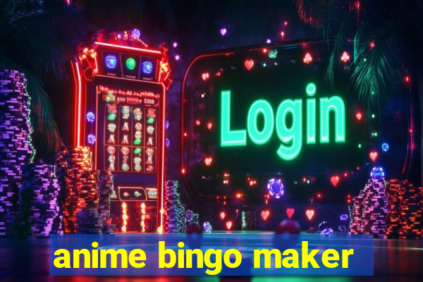 anime bingo maker