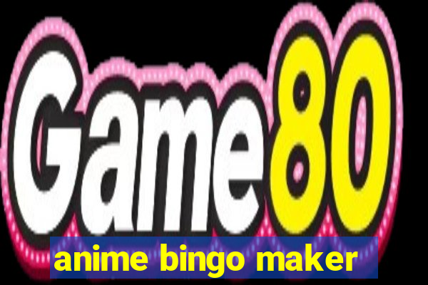 anime bingo maker