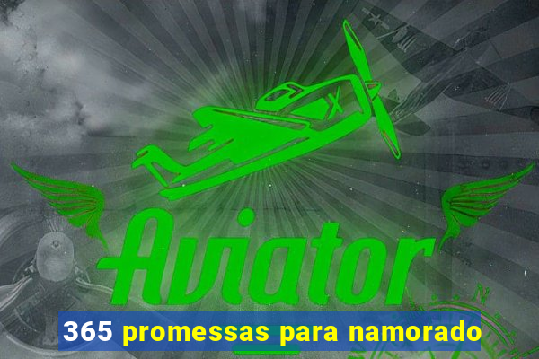 365 promessas para namorado