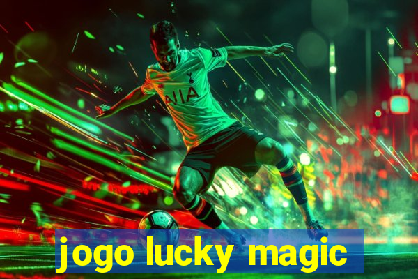 jogo lucky magic