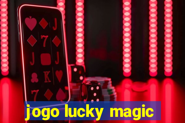 jogo lucky magic