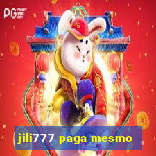 jili777 paga mesmo