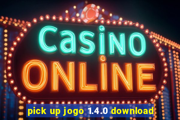 pick up jogo 1.4.0 download