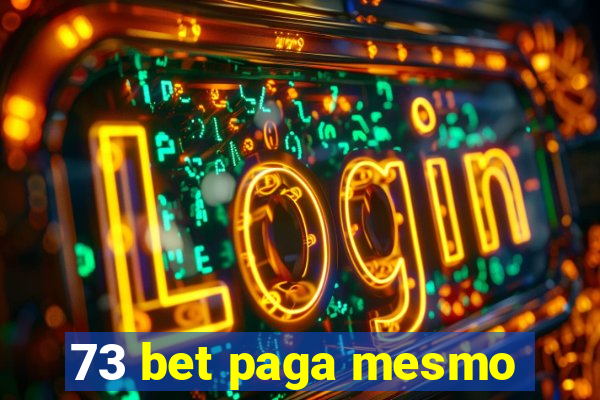 73 bet paga mesmo