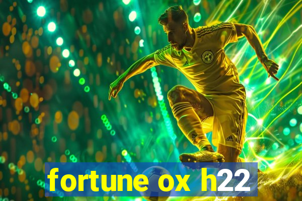 fortune ox h22