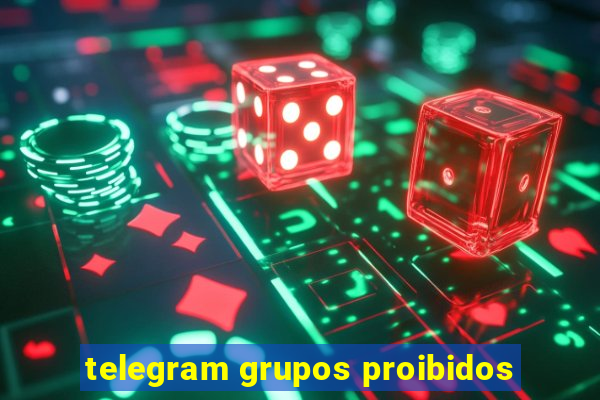 telegram grupos proibidos