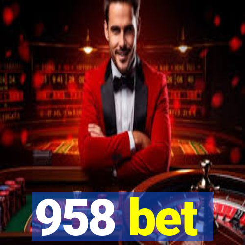 958 bet