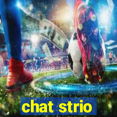 chat strio