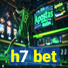 h7 bet