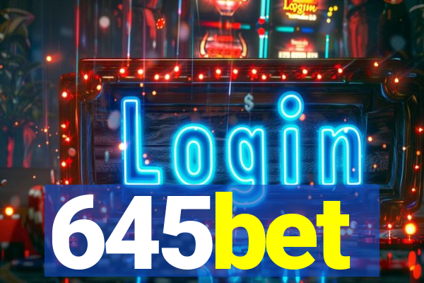 645bet