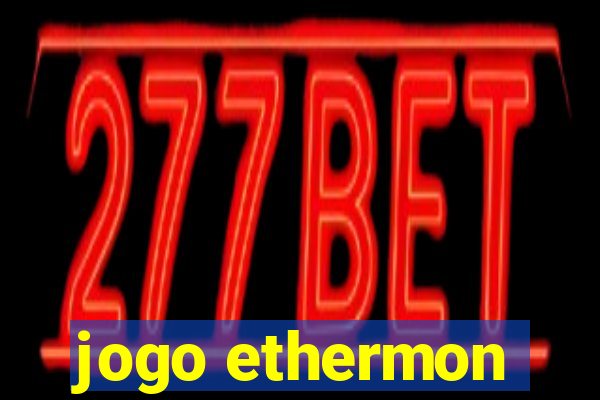 jogo ethermon