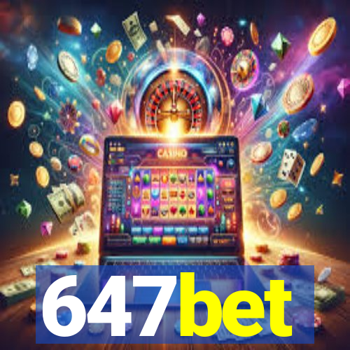 647bet