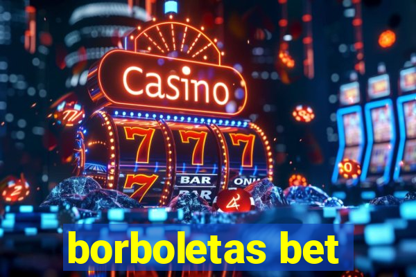 borboletas bet