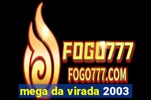 mega da virada 2003