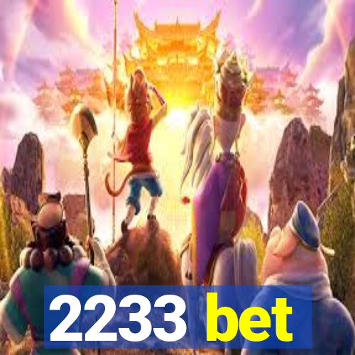 2233 bet