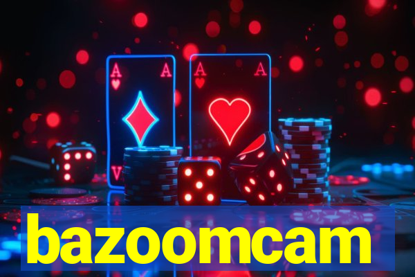 bazoomcam