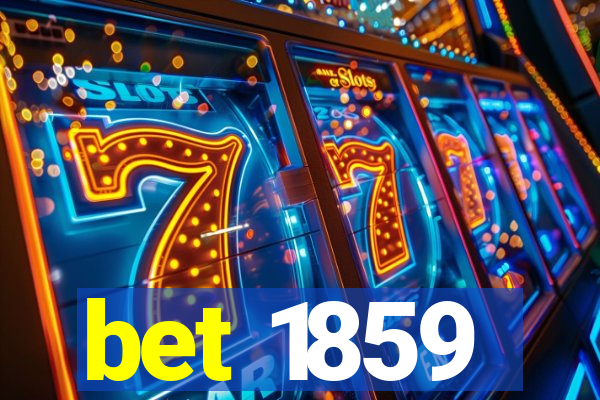 bet 1859