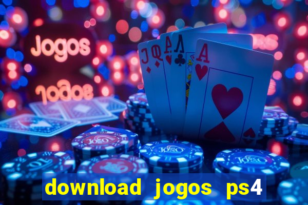 download jogos ps4 pkg pt-br