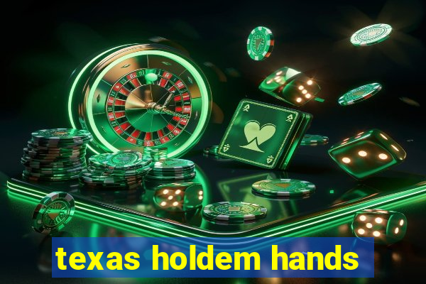 texas holdem hands