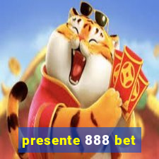 presente 888 bet