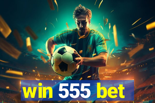 win 555 bet