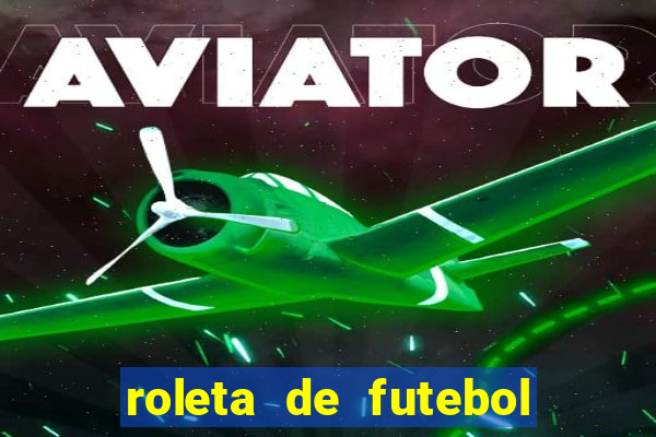 roleta de futebol carreira roleta