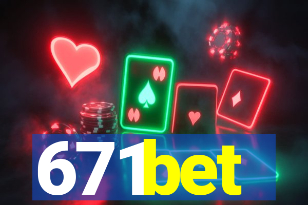 671bet