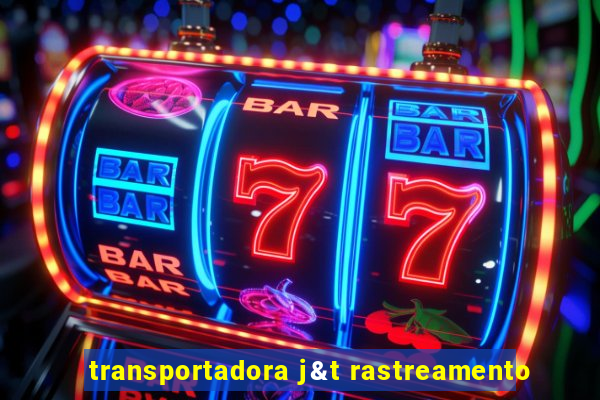 transportadora j&t rastreamento