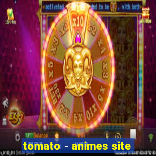 tomato - animes site