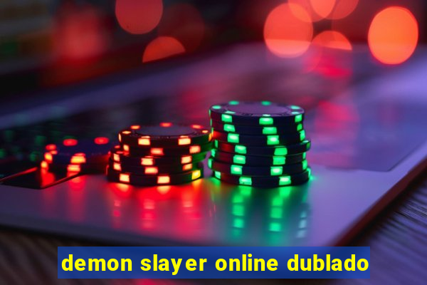 demon slayer online dublado