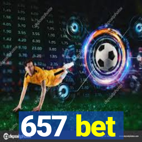 657 bet