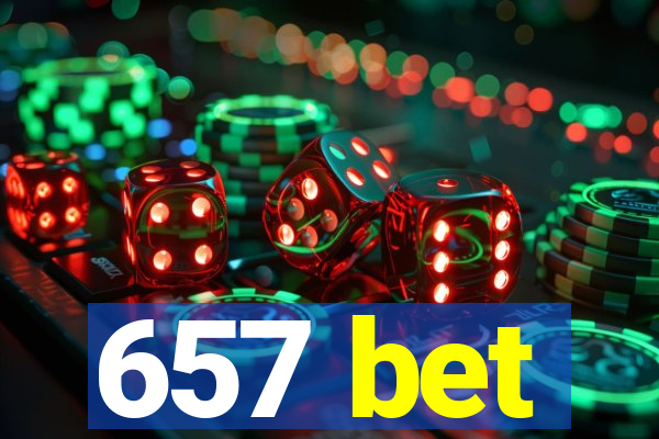 657 bet