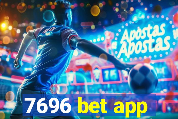 7696 bet app