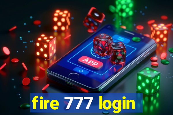 fire 777 login