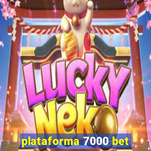 plataforma 7000 bet