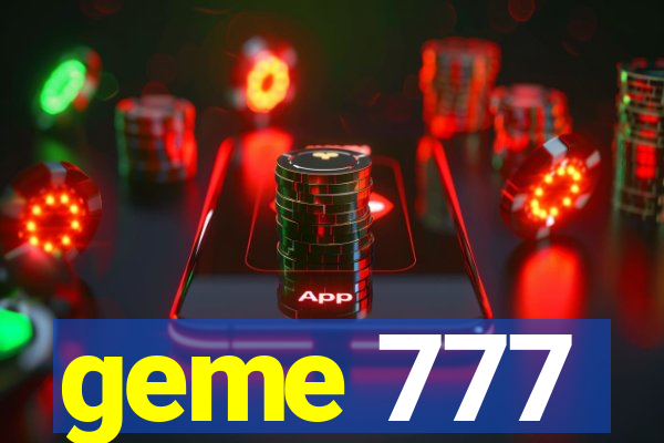 geme 777