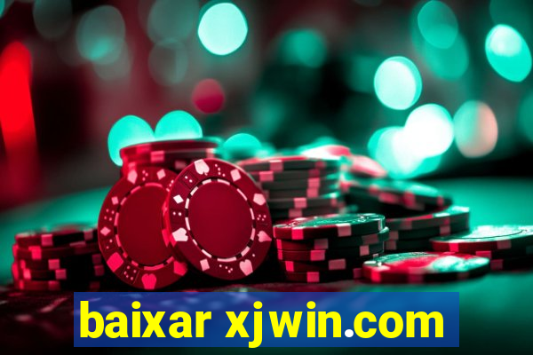 baixar xjwin.com