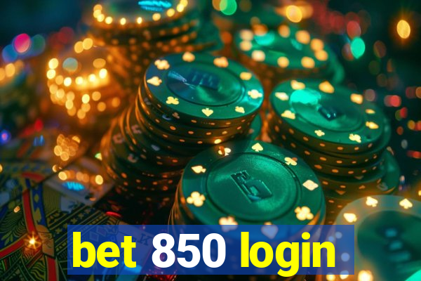 bet 850 login