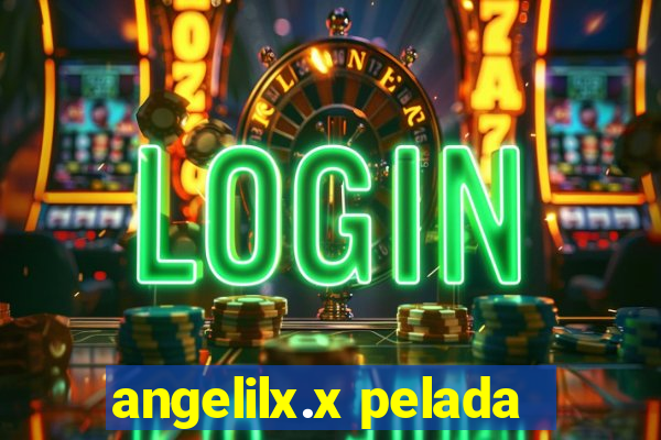 angelilx.x pelada