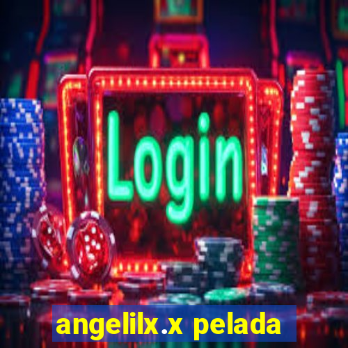 angelilx.x pelada