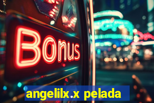 angelilx.x pelada