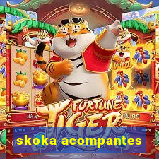 skoka acompantes