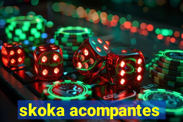 skoka acompantes