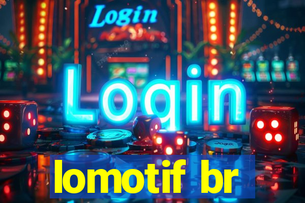 lomotif br