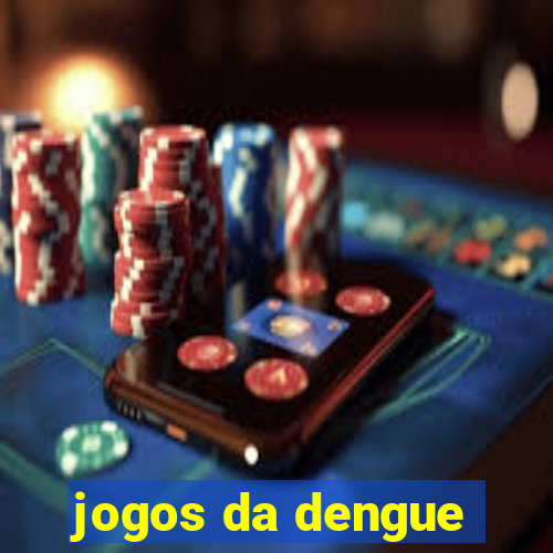 jogos da dengue