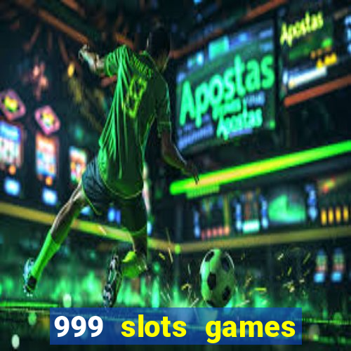 999 slots games download apk