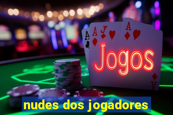 nudes dos jogadores